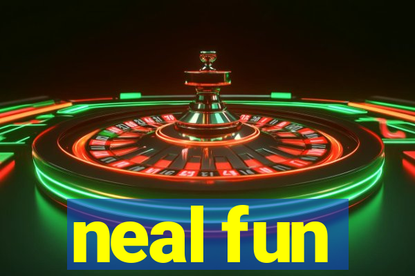 neal fun